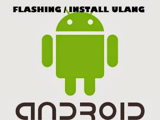 Cara Flashing Android