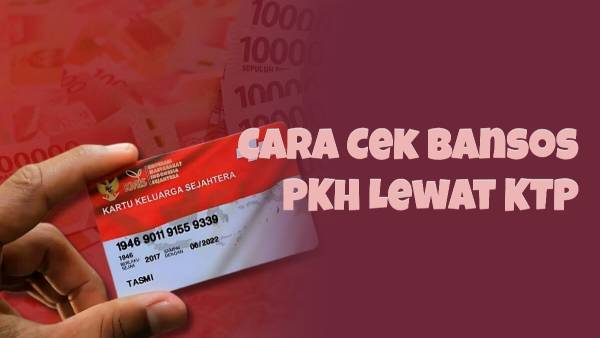 Cara Cek Bansos PKH Lewat KTP